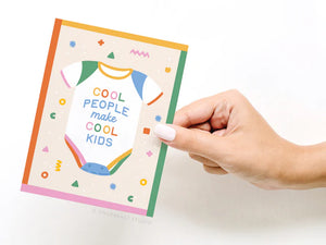 COOL PEOPLE MAKE COOL KIDS