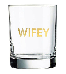 WIFEY GLASS